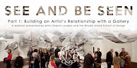 See and Be Seen Part 1: Building an Artist's Relationship with a Gallery primary image
