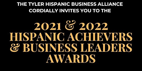 2021 & 2022 Hispanic Achievers & Business Leaders Awards tickets