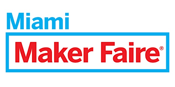 Maker Faire Miami 2017