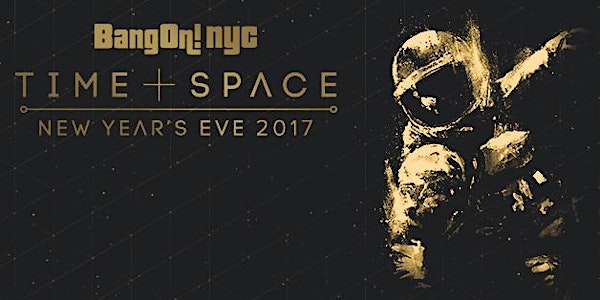 BangOn!NYC presents: New Year's Eve 2017 "Time & Space" w/ Thomas Jack