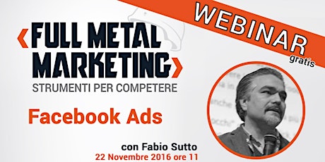 Immagine principale di [Webinar gratuito] Facebook Ads con Fabio Sutto 