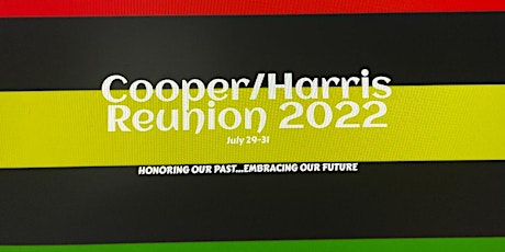 COOPER/HARRIS FAMILY REUNION 2022 tickets