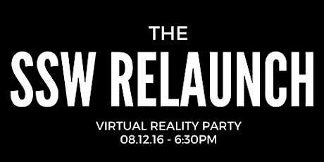 SSW VIRTUAL REALITY RELAUNCH PARTY primary image