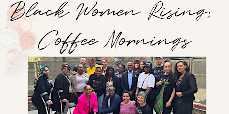 Black Women Rising; Coffee Morning for those touched by breast cancer tickets