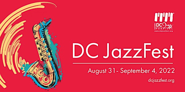 DC JAZZFEST - General Admission - 9/4/22 (SINGLE DAY PASS)