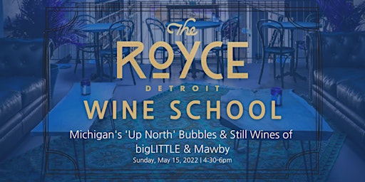 Michigan Bubbly & Still Wines of bigLITTLE & Mawby: Late  Session primary image