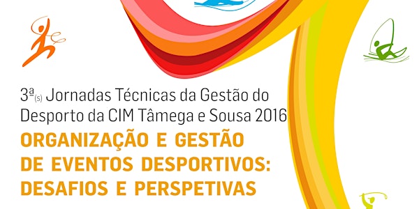 3ªs Jornadas Técnicas da Gestão do Desporto da CIM Tâmega Sousa 2016