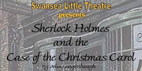 Sherlock Holmes and the Case of The Christmas Carol - Charity Performance primary image
