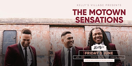 The Motown Sensations live at Kellys Village 60's Weekend - plus support. tickets