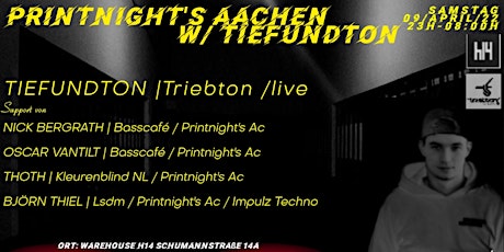 Hauptbild für Printnight's Aachen w/ TIEFUNDTON