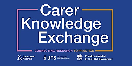 Carer Knowledge Exchange - Research Incubator, 24-26 May 2022