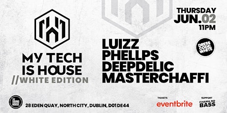 MY TECH IS HOUSE - White Edition tickets
