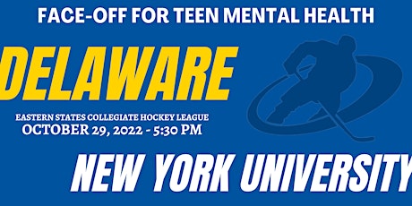 Face-Off For Teen Mental Health - Delaware vs. NYU Ice Hockey