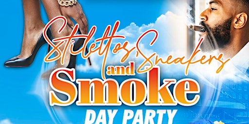 IDS and WES STALLING Presents the Stilettos, Sneakers and Smoke Day Party