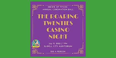 Krewe of Titans Annual Roaring Twenties Casino Night and Coronation Ball tickets