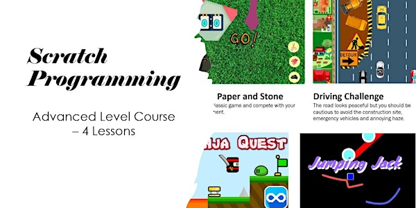 Scratch Programming - Advanced Course - 1 hour * 4 Lessons