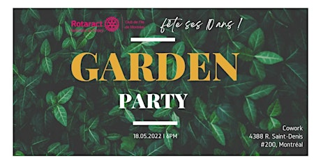 Garden party célébrant les 10 ans du Club Rotaract de l'île de Montréal tickets