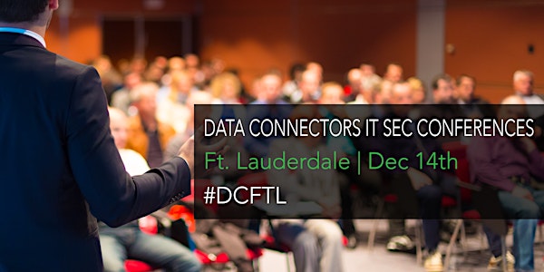 Data Connectors Ft. Lauderdale Tech Security Conference 2017
