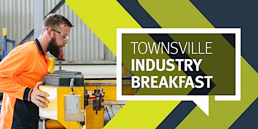 Townsville Industry Breakfast - Wednesday 10th August 2022