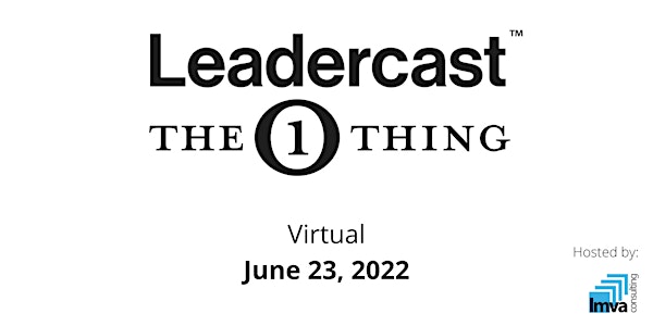 Leadercast Winnipeg 2022: The One Thing - virtual