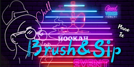 Hookah Brush & Sip tickets