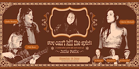 You Can’t Kill The Spirit: A Celebration Of The Life & Music Of Julie Felix tickets