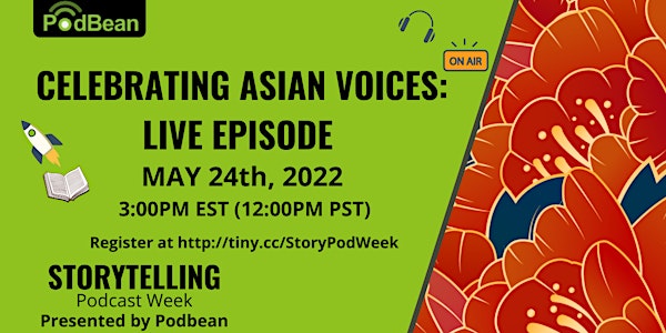 Celebrating Asian Voices: Storytelling Podcast Week Live Episode