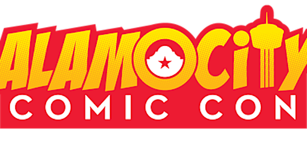 Alamo City Comic Con May 26-28, 2017