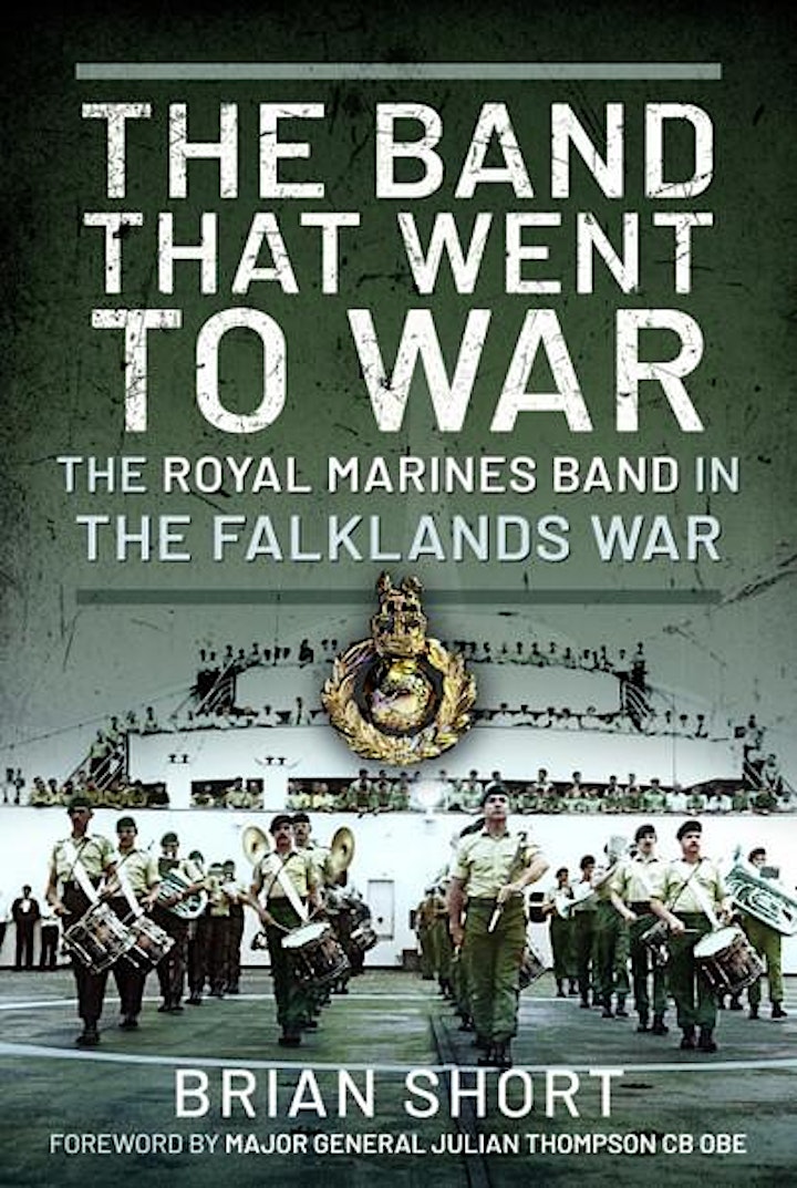 Talk - The Band That Went to War: Royal Marines Band in the Falklands War image