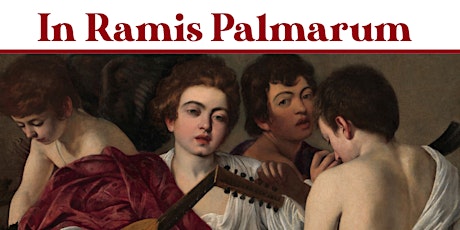 Immagine principale di Concerto "In Ramis palmarum" - direttore M° Simon Carrington 