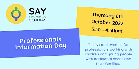 SEND and You Professionals Information Day - Thursday 6th October 2022