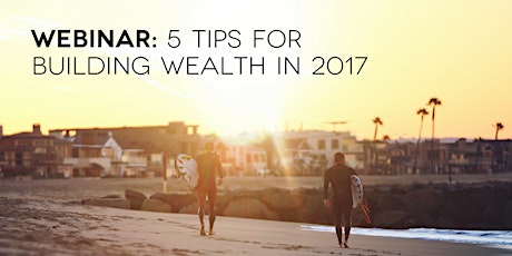 WEBINAR: Our Top 5 Tips for Building Wealth in 2017 primary image