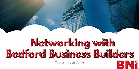 Networking with BNI Bedford Business Builders tickets