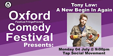 Tony Law: A New Begin In Again at the Oxford Comedy Festival tickets