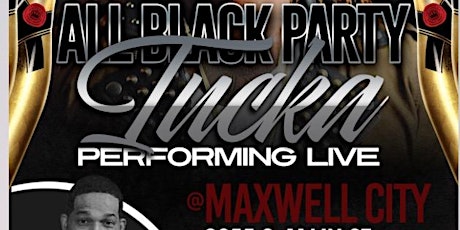 ★ #All Black Party w/ TUCKA the KING of SWING ★  + $5 DRINKS til 9pm ★ Beautiful Bartenders + Strong Drinks★ Bottles/Section or Birthday Party Reservations available primary image