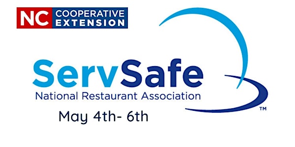 ServSafe Food Safety Certification Class (May 4-6th)