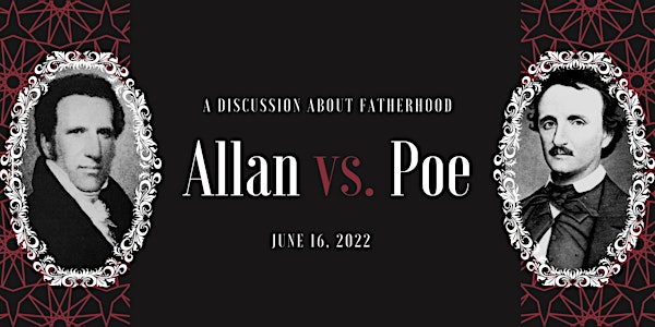 Allan vs. Poe: A Father's Day Discussion About Edgar Allan Poe