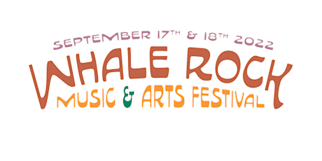 Whale Rock Music & Arts Festival 2022 - Celebrating Music & Community