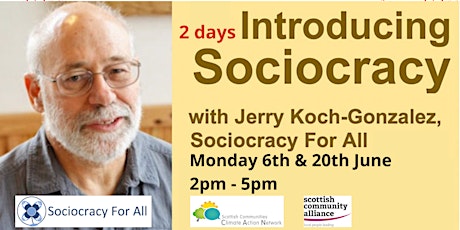 Introducing Sociocracy: Sociocracy for All - 2-5pm, 6th & 20th June ONLINE
