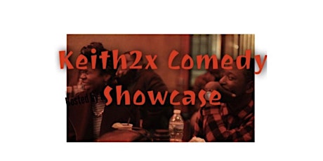 Keith2x Comedy Showcase May 21,   @Strangelove Bar Philly