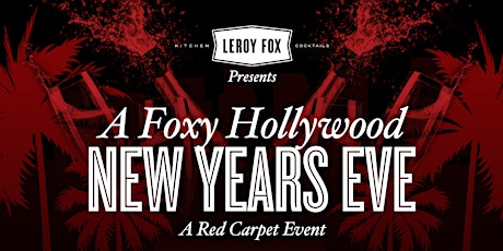 Leroy Fox Presents a Foxy Hollywood New Years Eve primary image