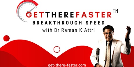 GetThereFaster™ | How to Speed Up Your Learning, Mastery and Authority tickets