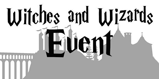 Witches and Wizards Event
