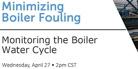 Minimizing Boiler Fouling Webinar