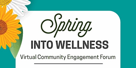 Virtual Community Engagement Forum: Spring into Wellness primary image