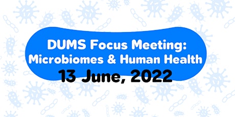 DUMS Focused Meeting: Microbiomes and Human Health tickets