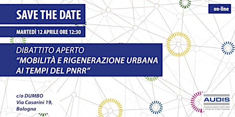 “Mobilità e Rigenerazione Urbana ai tempi del PNRR” - evento online