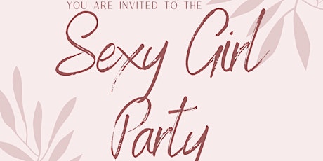Sexy Girl Party! tickets
