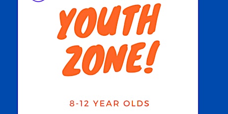 YOUTH ZONE! tickets