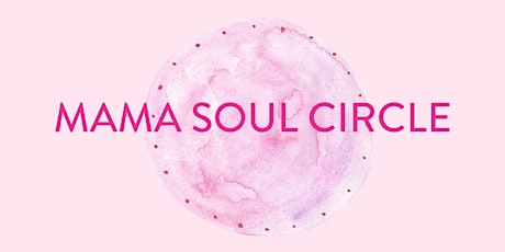 Hauptbild für MAMA SOUL CIRCLE
